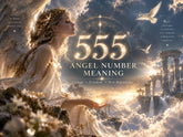 555 Angel Number Meaning: Major Life Changes, Manifestation & Best Crystals